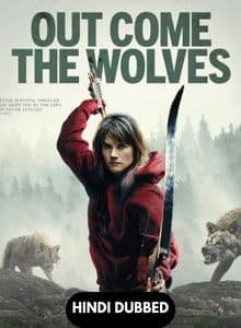 Out Come the Wolves Hindi Dubbed Full Movie 2024 Watch Online